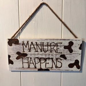 Homemade Manure Happens Sign